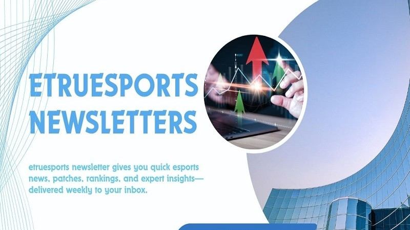 Etruesports Newsletter